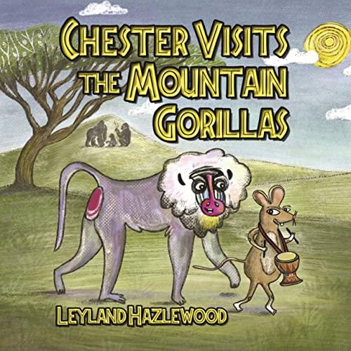chester visits the mountain gorillas