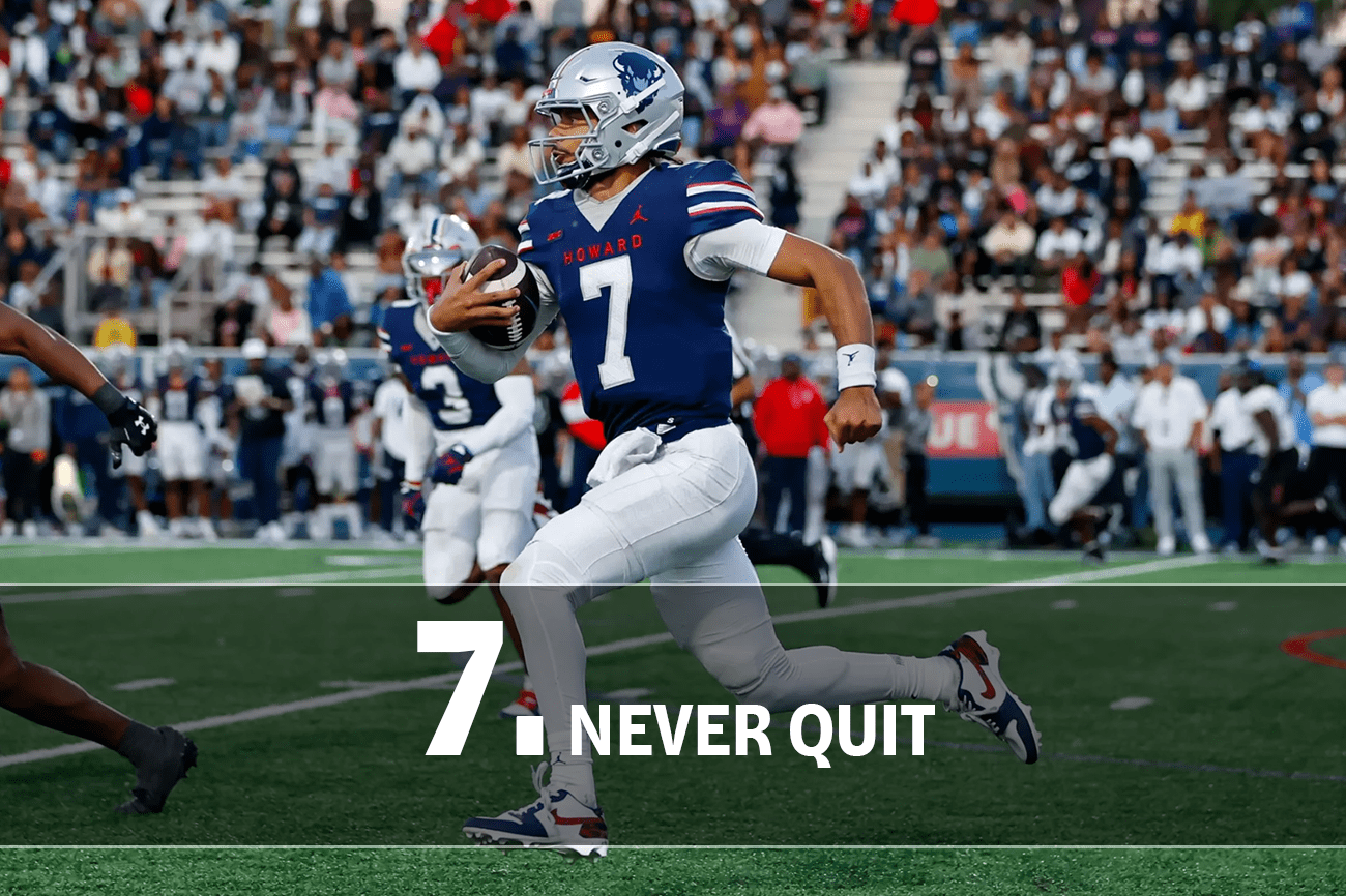 Howard University player runs during Homecoming football game. Text on image says 7. Don't Quit.